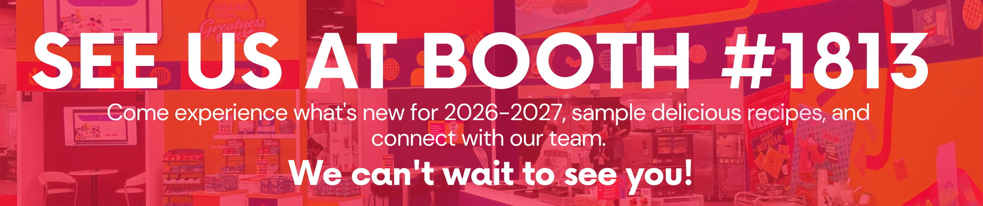 See us at Booth 1813 1 See us at Booth 1813 1